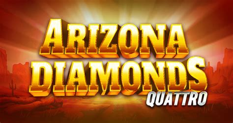 Arizona Diamonds Quattro Betsson